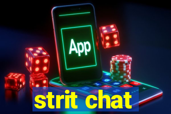 strit chat